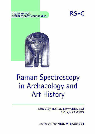 Cover for Howell Edwards · Raman Spectroscopy in Archaeology and Art History - RSC Analytical Spectroscopy Series (Hardcover Book) (2005)