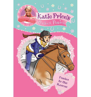 Cover for Katie Price · Katie Price's Perfect Ponies: Ponies to the Rescue: Book 6 - Katie Price's Perfect Ponies (Paperback Book) (2013)