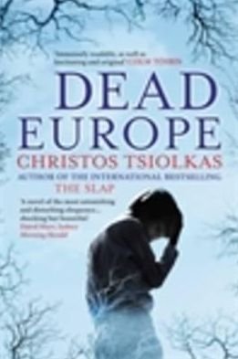 Cover for Tsiolkas, Christos (Author) · Dead Europe (Paperback Bog) [Main edition] (2011)