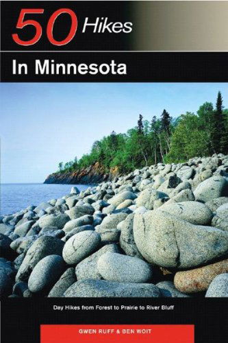 Cover for Gwen Ruff · Explorer's Guide 50 Hikes in Minnesota: Day Hikes from Forest to Prairie to River Bluff - Explorer's 50 Hikes (Paperback Book) (2005)