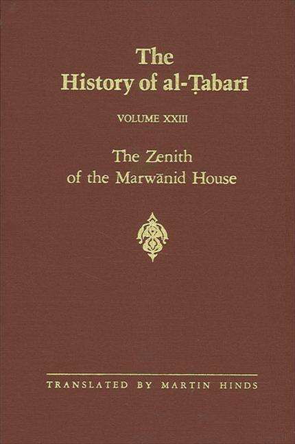 Cover for Martin Hinds · The History of Al-tabari Vol. 23: the Zenith of the Marwanid House: the Last Years of 'abd Al-malik and the Caliphate of Al-walid A.d. 700-715/a.h. 81-96 (Suny Series in Near Eastern Studies) (Taschenbuch) (1990)