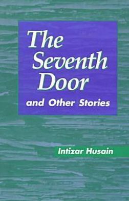 Cover for Intizar Husain · Seventh Door and Other Stories (Paperback Book) (1998)