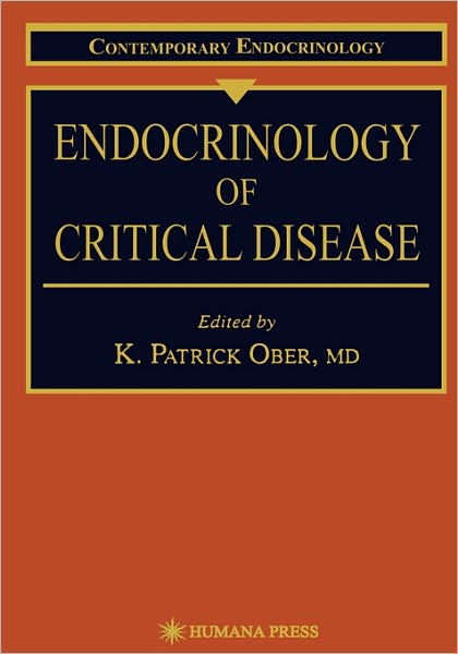 Cover for K Patrick Ober · Endocrinology of Critical Disease - Contemporary Endocrinology (Hardcover Book) [1997 edition] (1997)