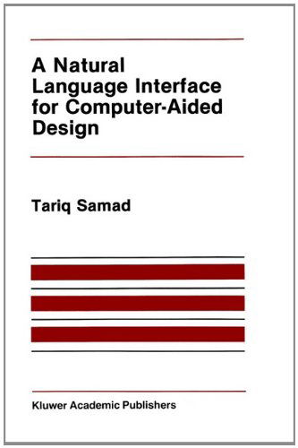 Cover for T. Samad · A Natural Language Interface for Computer Aided Design - the Springer International Series in Engineering and Computer Science (Hardcover Book) (1986)