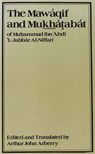 Cover for A. J. Arberry · The Mawaqif and Mukhatabat - Gibb Memorial Trust Arabic Studies (Hardcover Book) [Facsimile of 1935 edition] (1935)