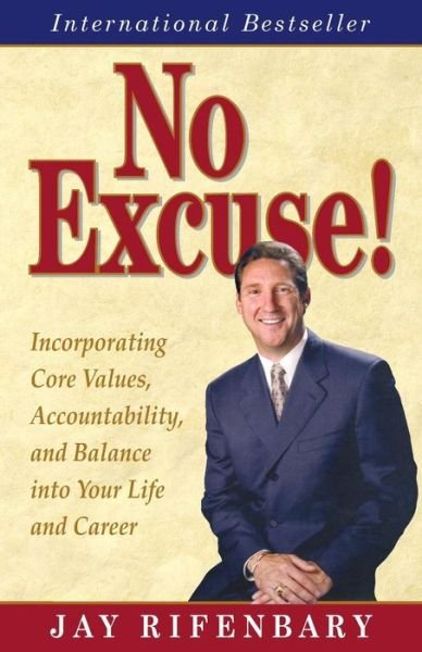 Marjie Markowski · No Excuse! Incorporating Core Values, Accountability, and Balance into Your Life and Career (Paperback Book) (2014)