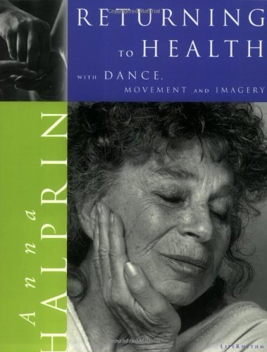 Cover for Anna Halprin · Returning to Health: with Dance, Movement &amp; Imagery (Paperback Book) (2015)