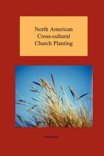 Cover for Glenn Rogers · North American Cross-cultural Church Planting (Paperback Book) (2008)