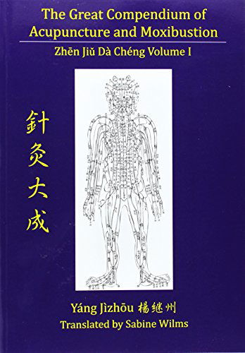 Cover for Jizhou Yang · The Great Compendium of Acupuncture and Moxibustion Vol. I (Paperback Book) (2010)