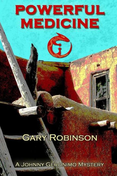 Cover for Gary Robinson · Powerful Medicine (Pocketbok) (2015)