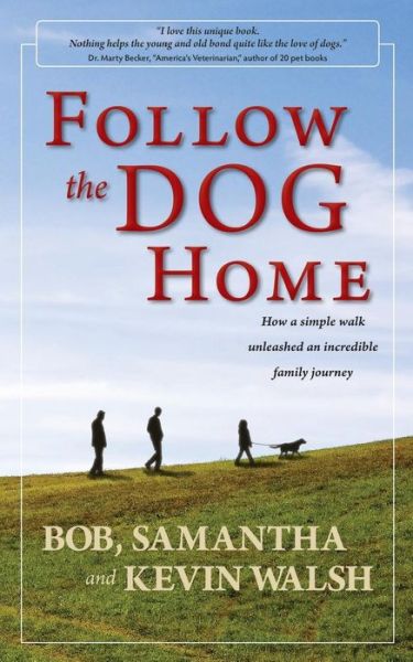 Cover for Kevin Walsh · Follow the Dog Home (Paperback Book) (2018)