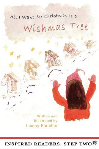 Cover for Lesley Fletcher · All I Want for Christmas is a Wishmas Tree (Paperback Book) (2010)