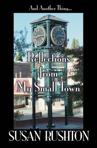 Cover for Susan Rushton · And Another Thing... Reflections from My Small Town (Paperback Book) (2013)