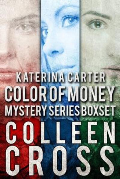 Cover for Colleen Cross · Katerina Carter Color of Money Mystery Boxed Set (Paperback Book) (2024)