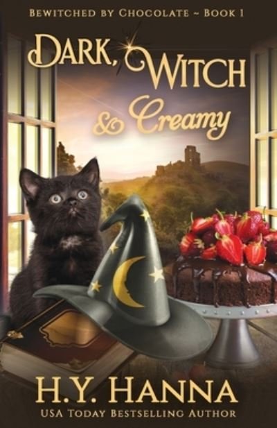 Cover for H y Hanna · Dark, Witch &amp; Creamy: Bewitched By Chocolate Mysteries - Book 1 - Bewitched by Chocolate Mysteries (Paperback Bog) (2017)