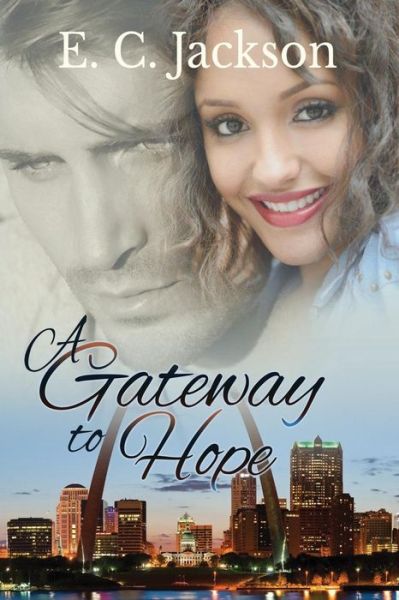 Cover for E C Jackson · A Gateway to Hope (Paperback Bog) (2015)