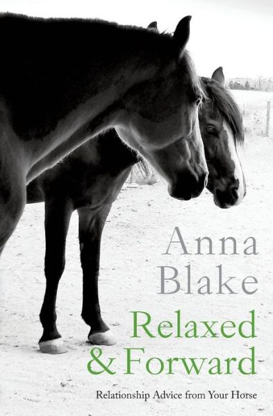 Cover for Anna Blake · Relaxed &amp; Forward (Paperback Book) (2016)