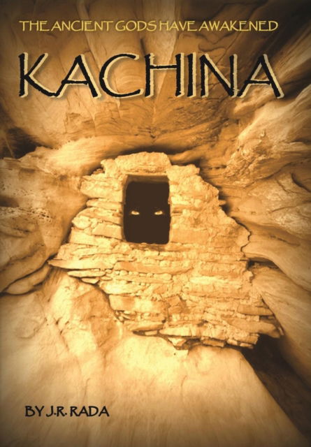 Cover for J R Rada · Kachina (Hardcover Book) (2017)