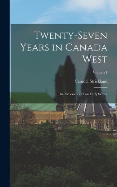 Cover for Samuel Strickland · Twenty-Seven Years in Canada West (Buch) (2022)