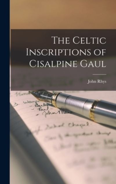 Cover for John Rhys · Celtic Inscriptions of Cisalpine Gaul (Book) (2022)