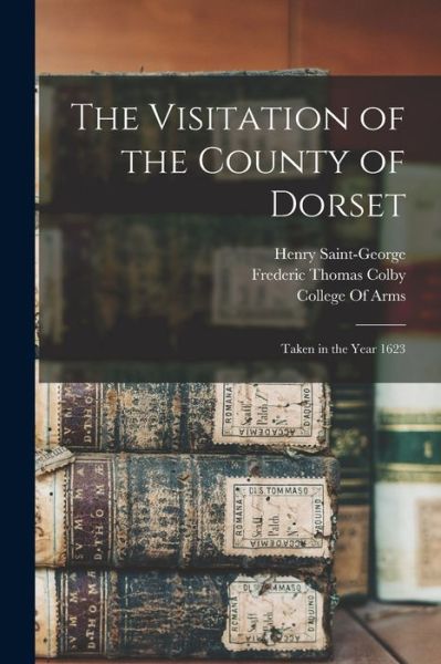 Cover for College of Arms (Great Britain) · Visitation of the County of Dorset (Book) (2022)