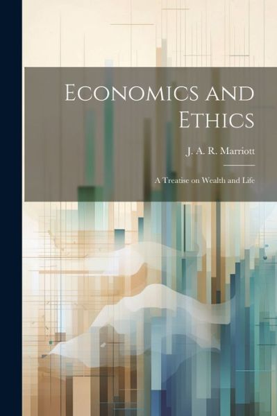 Cover for Marri J a R (John Arthur Ransome) · Economics and Ethics (Book) (2023)