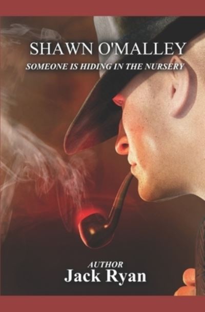 Someone Is Hiding in the Nursery - Jack Ryan - Boeken - Independently Published - 9781073061228 - 10 juni 2019