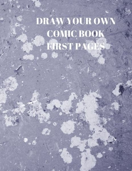 Cover for Larry Sparks · Draw Your Own Comic Book First Pages (Pocketbok) (2019)