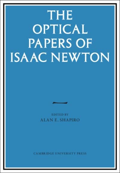 The Optical Papers of Isaac Newton 2 Volume Hardback Set - Optical Papers of Isaac Newton - Isaac Newton - Books - Cambridge University Press - 9781108954228 - April 15, 2021