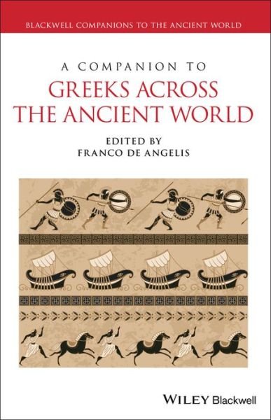 Cover for De Angelis · A Companion to Greeks Across the Ancient World - Blackwell Companions to the Ancient World (Paperback Bog) (2025)