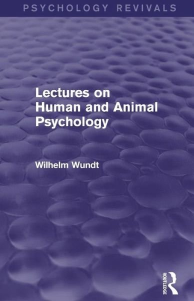 Cover for Wilhelm Wundt · Lectures on Human and Animal Psychology (Psychology Revivals) - Psychology Revivals (Paperback Book) (2015)
