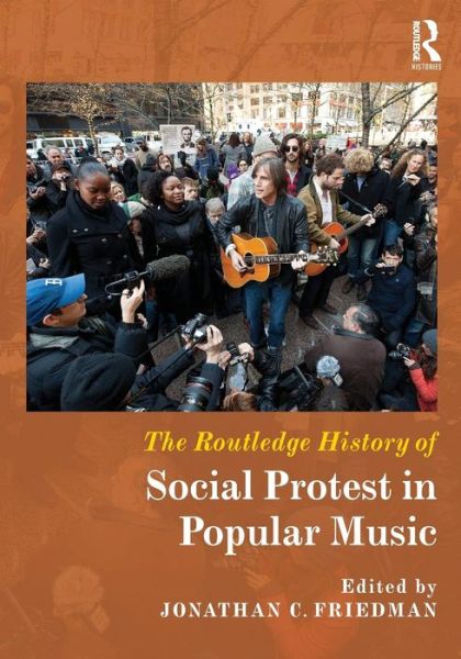 Cover for Friedman · The Routledge History of Social Protest in Popular Music (Paperback Book) (2016)