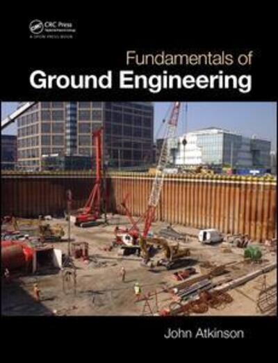 Cover for John Atkinson · Fundamentals of Ground Engineering (Hardcover Book) (2017)