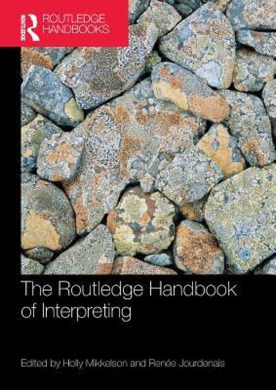 Holly Mikkelson · The Routledge Handbook of Interpreting - Routledge Handbooks in Applied Linguistics (Taschenbuch) (2018)