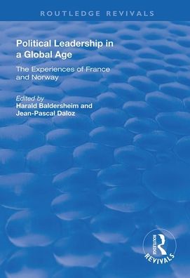 Cover for Jean-Pascal Daloz · Political Leadership in a Global Age: The Experiences of France and Norway - Routledge Revivals (Paperback Book) (2020)