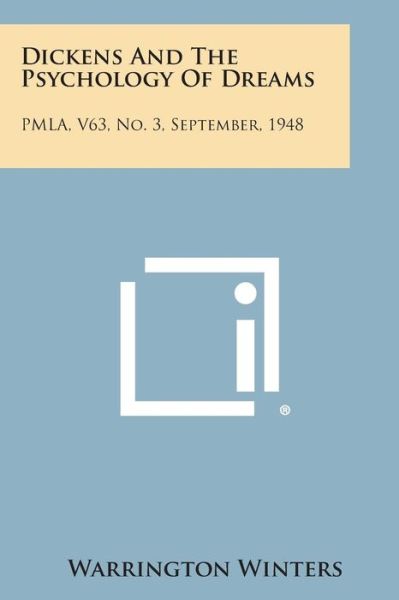 Cover for Warrington Winters · Dickens and the Psychology of Dreams: Pmla, V63, No. 3, September, 1948 (Pocketbok) (2013)
