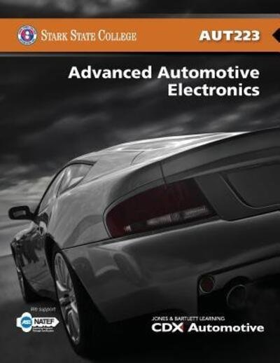 Stark State Aut223 Advanced Automotive Electronics - CDX Automotive - Bøker - Jones & Bartlett Publishers - 9781284056228 - 19. mai 2014