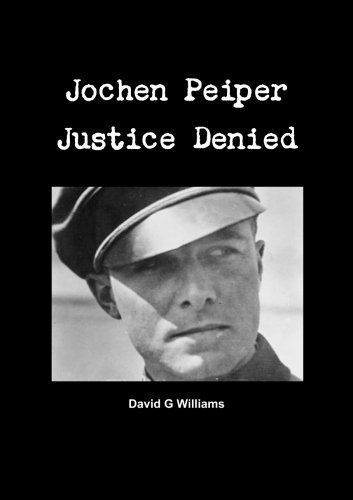 David G Williams · Jochen Peiper, Justice Denied (Paperback Book) [1st edition] (2013)