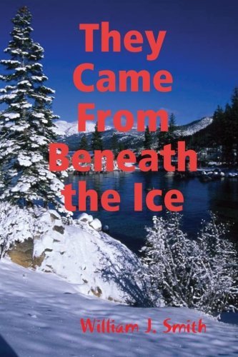 Cover for William J. Smith · They Came from Beneath the Ice (Paperback Book) (2013)