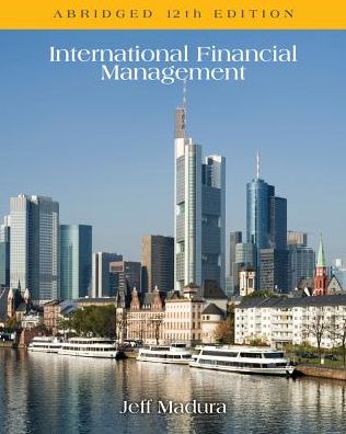 Cover for Madura, Jeff (Florida Atlantic University) · International Financial Management, Abridged (Paperback Book) (2015)