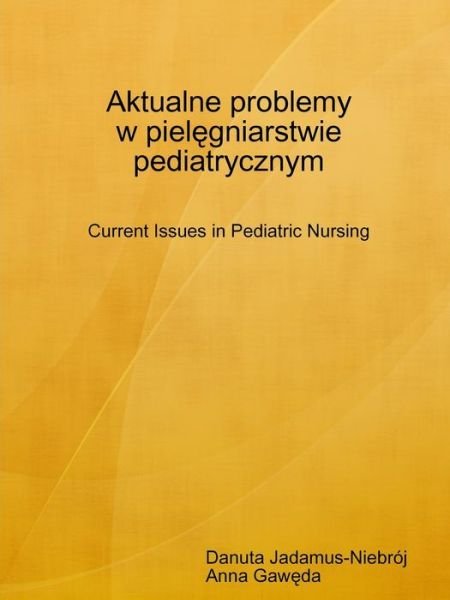 Cover for Danuta Jadamus-niebrój · Aktualne Problemy W Piel (Taschenbuch) [Polish edition] (2014)