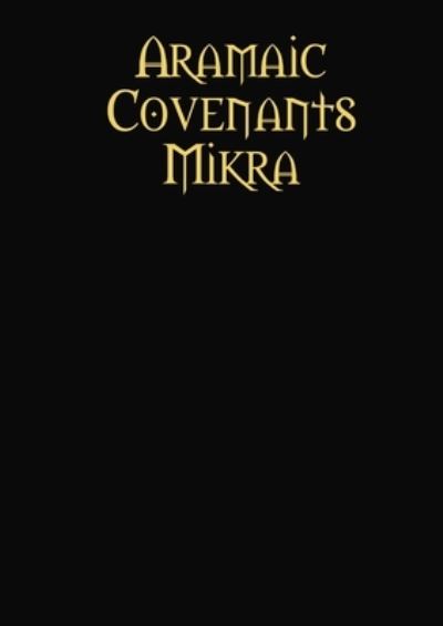 Cover for Rav Yaakov Bar Yosef · Aramaic Covenants Mikra (Bok) (2015)