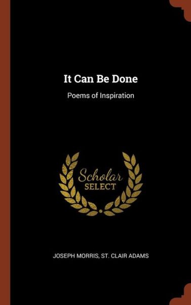 It Can Be Done - Joseph Morris - Books - Pinnacle Press - 9781374894228 - May 25, 2017