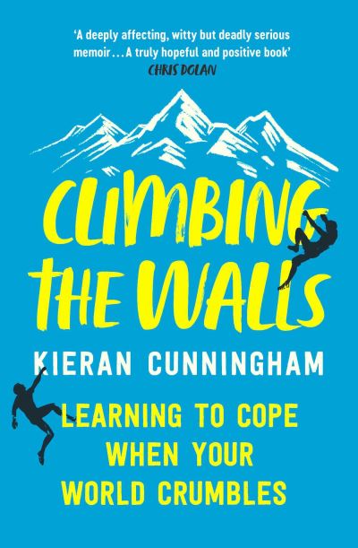 Climbing the Walls - Kieran Cunningham - Books - Simon & Schuster Ltd - 9781398500228 - June 23, 2022