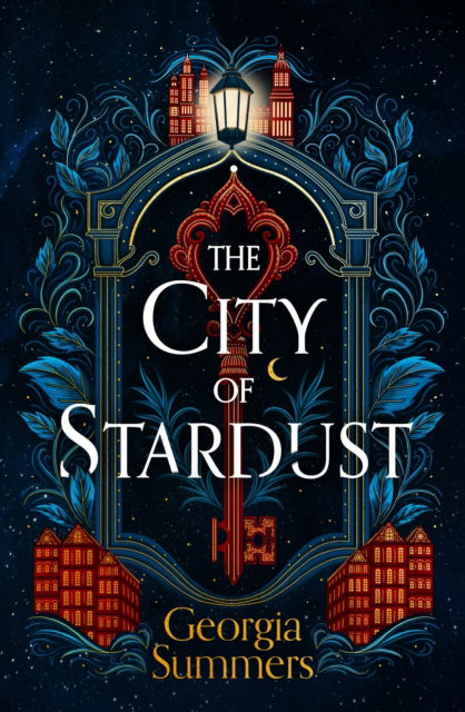 Georgia Summers · The City of Stardust: the enchanting, escapist and bewitching dark fantasy - The City of Stardust (Paperback Book) (2024)