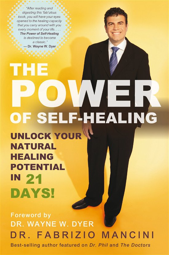 Cover for Dr. Fabrizio Mancini · The Power of Self-Healing: Unlock Your Natural Healing Potential in 21 Days! (Paperback Book) (2013)
