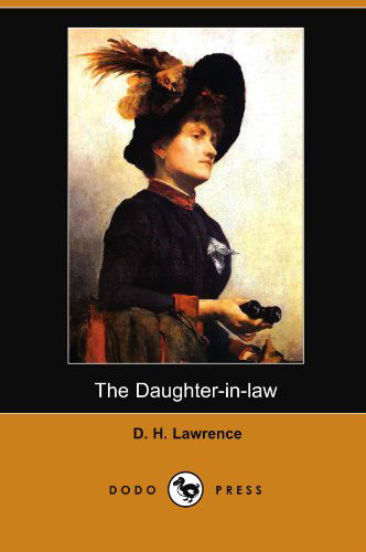 Cover for D. H. Lawrence · The Daughter-in-law (Dodo Press) (Paperback Book) (2009)