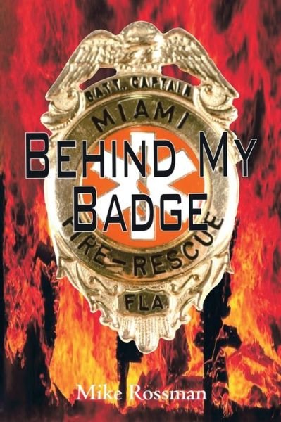 Cover for Mike Rossman · Behind My Badge (Paperback Book) (2003)