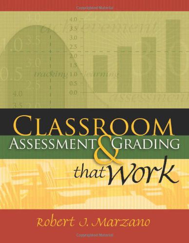 Classroom Assessment and Grading That Work - Robert J. Marzano - Books - Association for Supervision & Curriculum - 9781416604228 - December 15, 2006