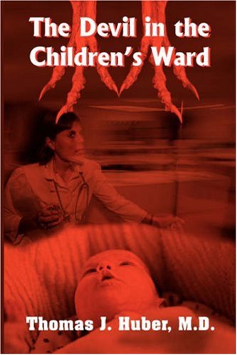 Cover for Huber M.D., Thomas, J. · The Devil in the Children's Ward (Hardcover Book) (2004)